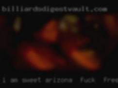 I am sweet, tender and Arizona to fuck for free helping.